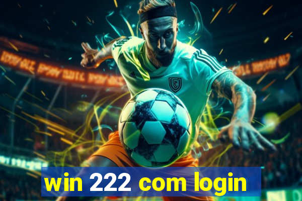 win 222 com login